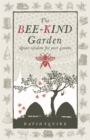 Image for The bee-kind garden  : apian wisdom for your garden