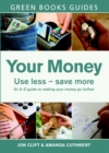 Image for Your money  : use less - save more