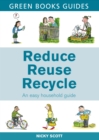 Image for Reduce, reuse, recycle: an easy household guide