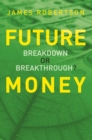 Image for Future money: breakdown or breakthrough?