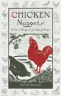 Image for Chicken nuggets  : a miscellany of poultry pickings