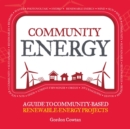 Image for Community energy: a guide to community-based renewable-energy projects