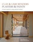 Image for Clay and lime renders, plasters and paints  : a how-to-guide to using natural finishes