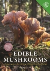 Image for Edible mushrooms  : a forager&#39;s guide to the wild fungi of Britain and Europe