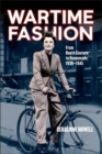Image for Wartime fashion  : from haute couture to homemade, 1939-1945