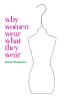 Image for Why women wear what they wear