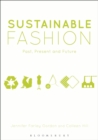 Image for Sustainable fashion  : past, present, and future