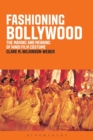 Image for Fashioning Bollywood: the making and meaning of Hindi film costume