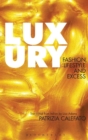 Image for Luxury  : Fashion, lifestyle and excess