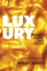 Image for Luxury  : fashion, lifestyle and excess