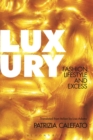 Image for Luxury: fashion, lifestyle and excess