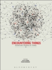 Image for Encountering things: design and theories of things