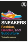 Image for Sneakers : Fashion, Gender, and Subculture