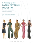 Image for A history of the paper pattern industry  : the home dressmaking fashion revolution