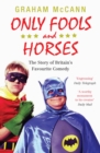 Image for Only fools and horses  : the story of Britain&#39;s favourite comedy