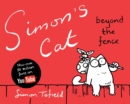 Image for Simon&#39;s Cat : Beyond the Fence : Book 2