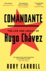 Image for Comandante  : the life and legacy of Hugo Châavez