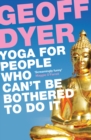 Image for Yoga for people who can&#39;t be bothered to do it