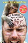 Image for The further adventures of an idiot abroad