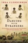 Image for Dancing with strangers: the true history of the meeting of the British First Fleet and the Aboriginal Australians, 1788