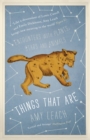 Image for Things that are: encounters with plants, stars and animals
