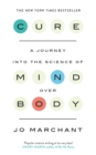 Image for Cure: a journey into the science of mind over body