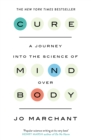 Image for Cure  : a journey into the science of mind over body