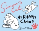 Image for Simon&#39;s Cat : In Kitten Chaos : Book 3