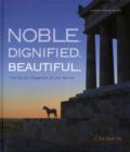 Image for Noble Dignified Beautiful : The Quiet Elegance of the Horse