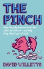 Image for The pinch: how the baby boomers took their children&#39;s future - and why they should give it back
