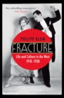 Image for Fracture  : life &amp; culture in the West, 1918-1938