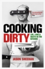 Image for Cooking dirty: life, love and death in the kitchen