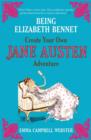Image for Being Elizabeth Bennet: create your own Jane Austen adventure