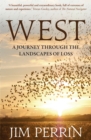 Image for West: a journey through the landscapes of loss