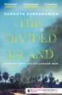 Image for This divided island: stories from the Sri Lankan war