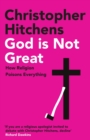 Image for God is not great: how religion poisons everything