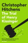 Image for The trial of Henry Kissinger