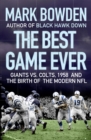 Image for Best Game Ever: Giants vs. Colts, 1958, and the Birth of the Modern NFL