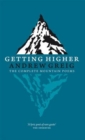 Image for Getting higher: the complete mountain poems