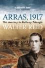 Image for Arras, 1917: The Journey to Railway Triangle