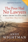 Image for The poor had no lawyers: who owns Scotland (and how they got it)