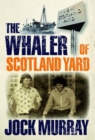 Image for The whaler of Scotland Yard