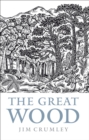 Image for The Great Wood: The Ancient Forest of Caledon