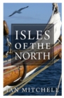 Image for Isles of the North: A Voyage to the Realms of the Norse