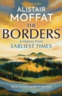 Image for The Borders: a history of the Borders from earliest times