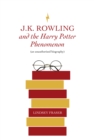 Image for J.K. Rowling and the Harry Potter phenomenon
