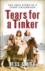 Image for Tears for a tinker: Jessie&#39;s journey concludes