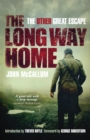 Image for The long way home: the other great escape