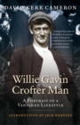 Image for Willie Gavin, Crofter Man: A Portrait of a Vanished Lifestyle