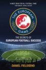 Image for The European game: the secrets of European football success